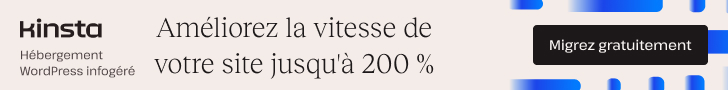 Hébergez votre site chez Kinsta pour accroître ses performances et sa vitesse de chargement!