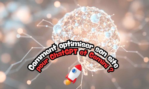 Comment optimiser son site pour ChatGPT et Gemini ?